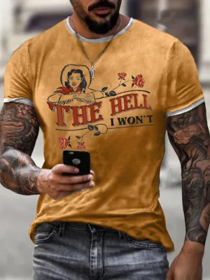 The Hell I Won'T Vintage Casual T-Shirt